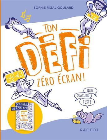 Couverture du livre « Les defis - le defi - 10 jours sans ecrans - ton defi zero ecran ! » de Sophie Rigal-Goulard aux éditions Rageot