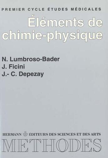 Couverture du livre « Éléments de chimie physique : 1er cycle études médicales » de Lumbroso-Bader aux éditions Hermann