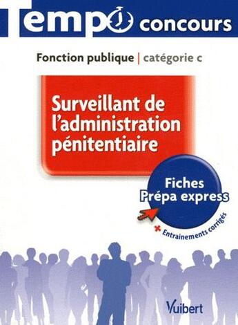 Couverture du livre « Surveillant de l'administration pénitentiaire ; fonction publique ; catégorie C » de C. Blondel-Deblangy aux éditions Vuibert