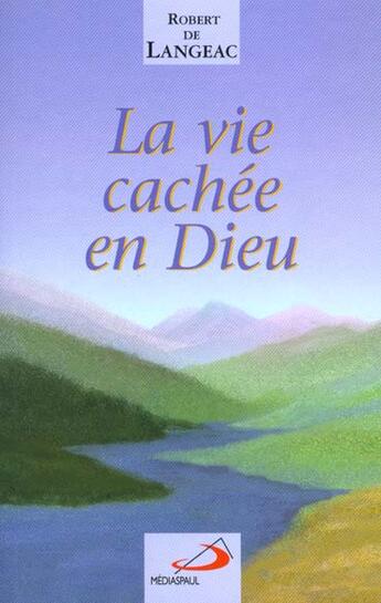 Couverture du livre « Vie cachee en dieu (la) » de Langeac/Gaumy/Remy aux éditions Mediaspaul