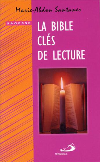 Couverture du livre « La bible ; clés de lecture » de Santaner Ma aux éditions Mediaspaul