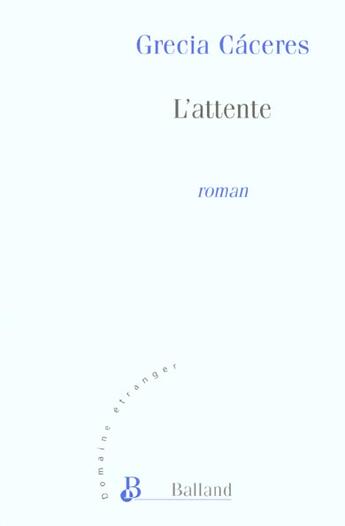 Couverture du livre « L'Attente » de G Caceres aux éditions Balland