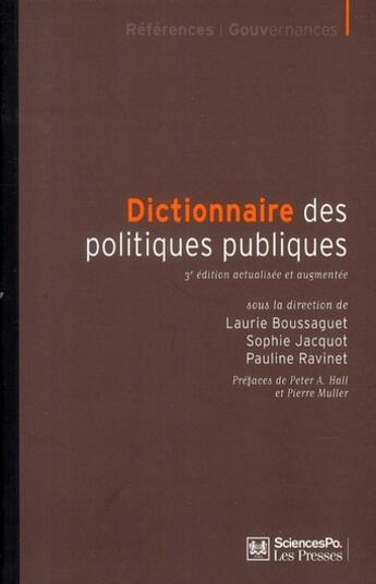 Couverture du livre « Dictionnaire des politiques publiques (3e édition) » de Sophie Jacquot et Pauline Ravinet et Laurie Boussaguet aux éditions Presses De Sciences Po