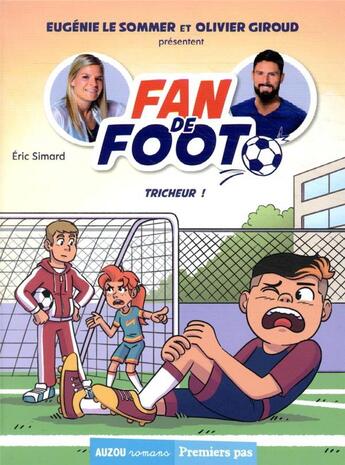 Couverture du livre « Fan de foot Tome 3 : tricheur ! » de Eric Simard et Karim Friha aux éditions Auzou