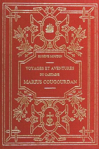 Couverture du livre « Voyages du capitaine Marius Cougourdan » de Eugène Mouton aux éditions Jeanne Laffitte