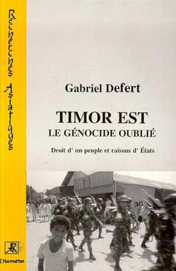 Couverture du livre « Timor est - le genocide oublie - droits d'un peuple et raisons d'etat » de Defert Gabriel aux éditions L'harmattan