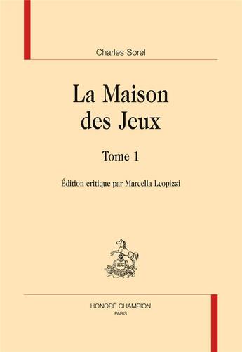 Couverture du livre « La maison des jeux t.1 » de Charles Sorel aux éditions Honore Champion