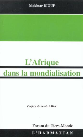 Couverture du livre « L'afrique dans la mondialisation » de Makhtar Diouf aux éditions L'harmattan