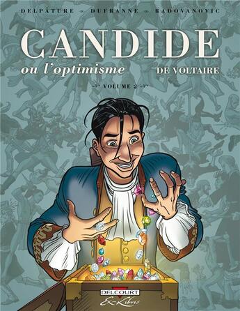 Couverture du livre « Candide ou l'optimisme, de Voltaire t.2 » de Michel Dufranne et Gorian Delpature et Vujadin Radovanovic aux éditions Delcourt