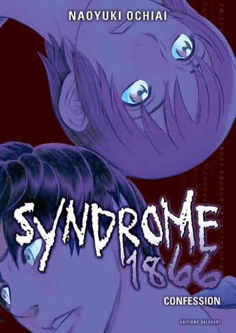 Couverture du livre « Syndrome 1866 Tome 7 ; confession » de Naoyuki Ochiai aux éditions Delcourt