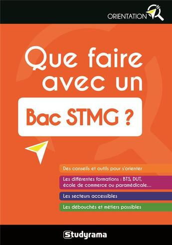 Couverture du livre « Que faire avec un bac STMG ? » de Nadia Royer aux éditions Studyrama