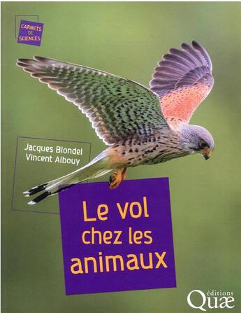 Couverture du livre « Le vol chez les animaux » de Vincent Albouy et Jacques Blondel aux éditions Quae