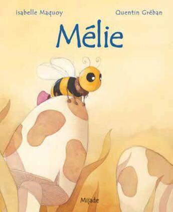 Couverture du livre « Mélie » de Quentin Greban et Isabelle Maquoy aux éditions Mijade