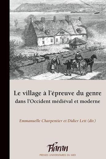 Couverture du livre « Le village à l'épreuve du genre dans l'Occident médieval et moderne » de Didier Lett et Emmanuelle Charpentier aux éditions Pu Du Midi