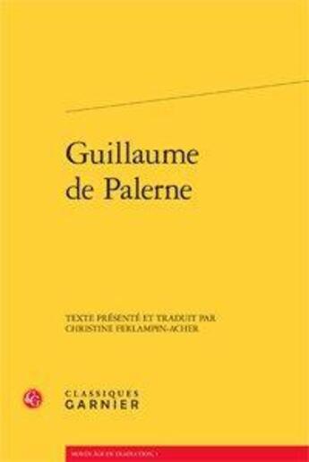 Couverture du livre « Guillaume de Palerne » de Anonyme aux éditions Classiques Garnier