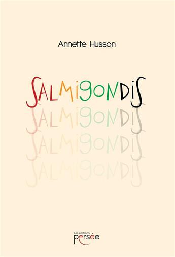 Couverture du livre « Salmigondis » de Annette Husson aux éditions Persee