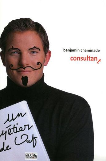Couverture du livre « Consultant : un métier de ouf » de Benjamin Chaminade aux éditions Maxima
