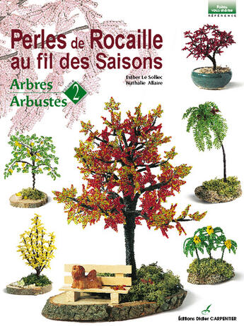 Couverture du livre « Perles de rocaille au fil des saisons t.2 » de Le Solliec et Allaire aux éditions Editions Carpentier