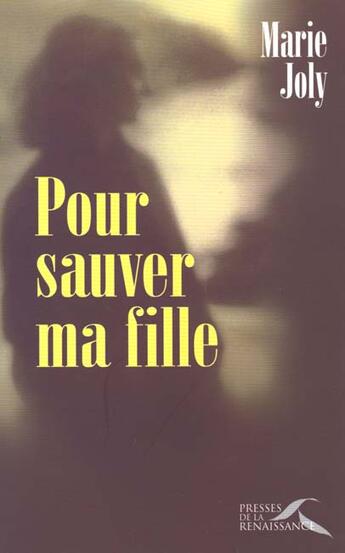 Couverture du livre « Pour sauver ma fille » de  aux éditions Presses De La Renaissance