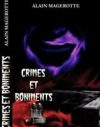 Couverture du livre « Crimes et boniments » de Alain Magerotte aux éditions Chloe Des Lys