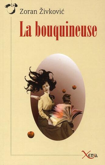 Couverture du livre « La bouquineuse » de Zoran Zivkovic aux éditions Xenia