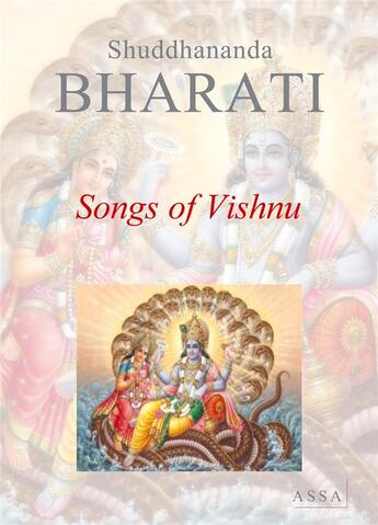 Couverture du livre « Songs of vishnu - songs of vishnu, vishnu geetham » de Bharati Shuddhananda aux éditions Assa