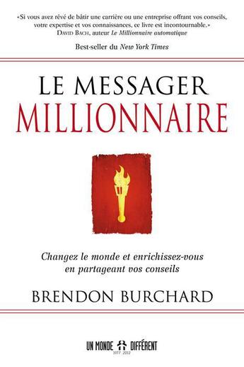 Couverture du livre « Le messager millionnaire » de Brendon Burchard aux éditions Un Monde Different