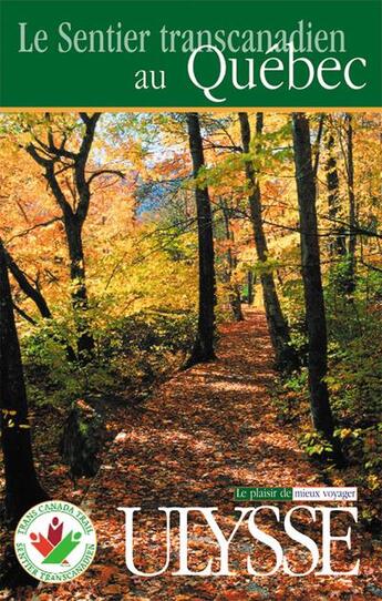 Couverture du livre « Le sentier transcanadien au Québec » de  aux éditions Ulysse