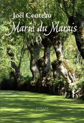 Couverture du livre « Marie du Marais » de Joël Couteau aux éditions Durand Peyroles