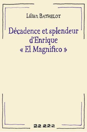 Couverture du livre « Decadence et splendeur d'enrique 