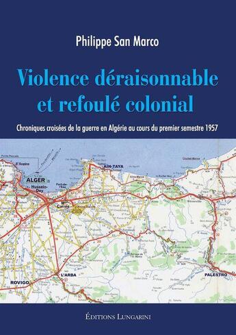 Couverture du livre « Violence déraisonnable et refoulé colonial » de Philippe San Marco aux éditions Editions Lungarini