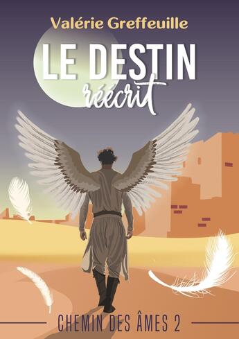 Couverture du livre « Chemin des âmes Tome 2 : Le destin réécrit » de Valerie Greffeuille aux éditions Valerie Greffeuille