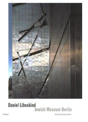 Couverture du livre « Daniel libeskind jewish museum berlin » de Schneider Bernhard aux éditions Prestel