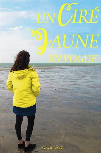 Couverture du livre « Un cire jaune en vogue » de Cecile Kerneis aux éditions Librinova