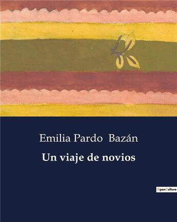 Couverture du livre « Un viaje de novios » de Emilia Pardo Bazan aux éditions Culturea