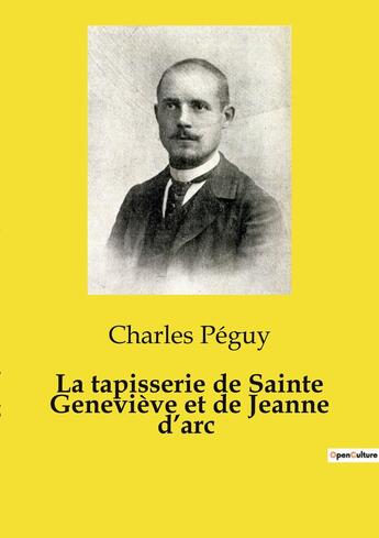 Couverture du livre « La tapisserie de Sainte Geneviève et de Jeanne d'arc » de Charles Peguy aux éditions Culturea