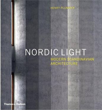 Couverture du livre « Nordic light - modern scandinavian architecture (hardback) » de Plummer Henry aux éditions Thames & Hudson