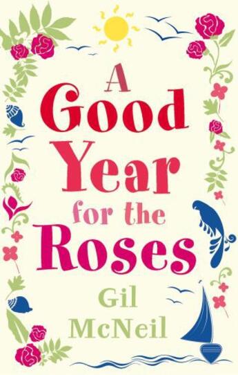 Couverture du livre « A Good Year for the Roses » de Gil Mcneil aux éditions Little Brown Book Group Digital