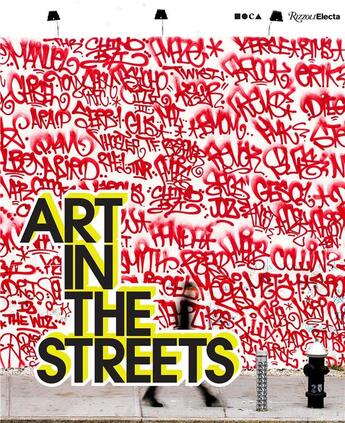 Couverture du livre « ART IN THE STREETS » de Deitch Jeffrey/Gastm aux éditions Rizzoli