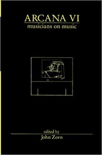 Couverture du livre « Arcana VI ; musicians on music » de  aux éditions Dap Artbook