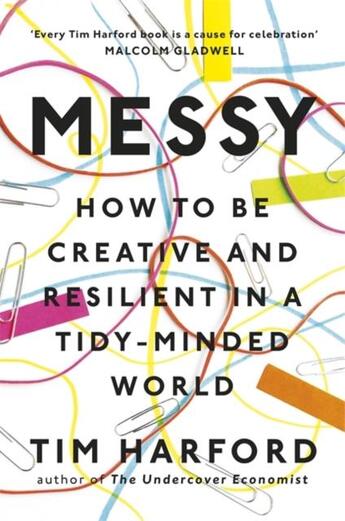 Couverture du livre « MESSY » de Tim Harford aux éditions Little Brown Uk