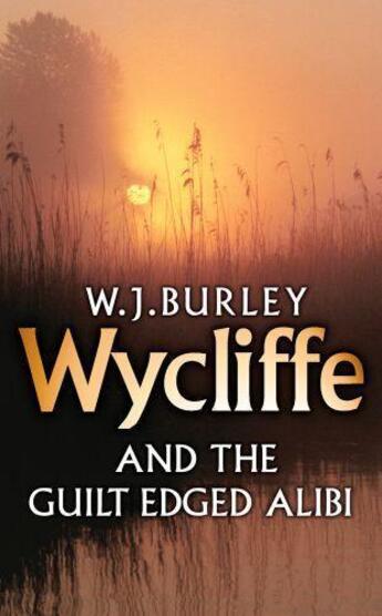 Couverture du livre « Wycliffe and the Guilt-Edged Alibi » de Burley W J aux éditions Orion Digital