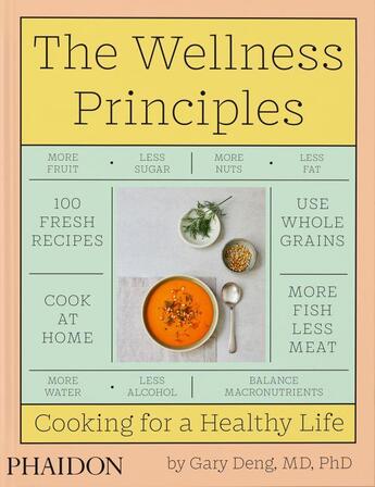 Couverture du livre « The wellness principles: cooking for a healthy life » de Gary Deng aux éditions Phaidon Press