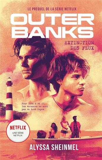 Couverture du livre « Outer banks Tome 1 : extinction des feux ; le prequel de la série Netflix » de Alyssa Sheinmel aux éditions Hachette Romans