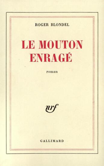 Couverture du livre « Le mouton enrage » de Roger Blondel aux éditions Gallimard