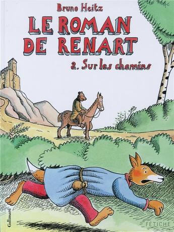 Couverture du livre « Le roman de Renart t.2 ; sur les chemins » de Bruno Heitz aux éditions Bayou Gallisol