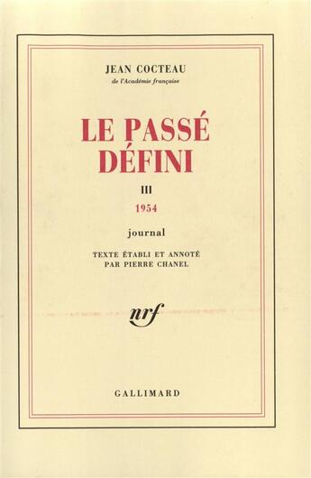 Couverture du livre « Le passé défini » de Jean Cocteau aux éditions Gallimard