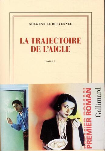 Couverture du livre « La trajectoire de l'aigle » de Nolwenn Le Blevennec aux éditions Gallimard