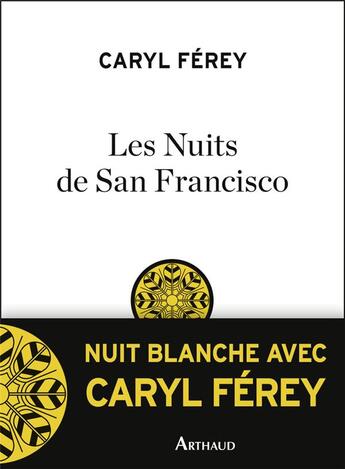 Couverture du livre « Les nuits de San Francisco » de Caryl Ferey aux éditions Arthaud