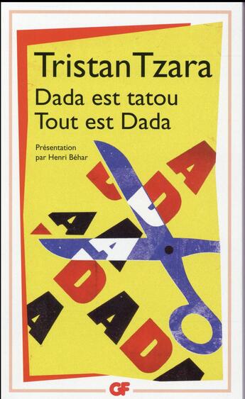 Couverture du livre « Dada est tatou, tout est Dada » de Tristan Tzara aux éditions Flammarion